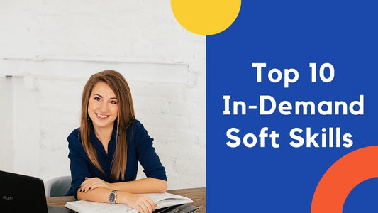 Ten Soft Skills You Need